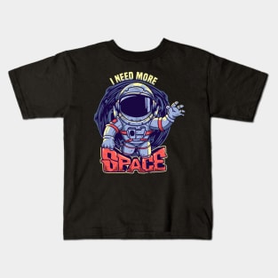 I need more space Kids T-Shirt